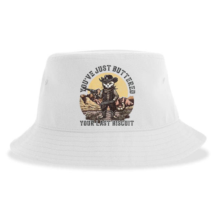 YouVe Just Buttered Your Last Biscuit Western Cat Cowboy Sustainable Bucket Hat