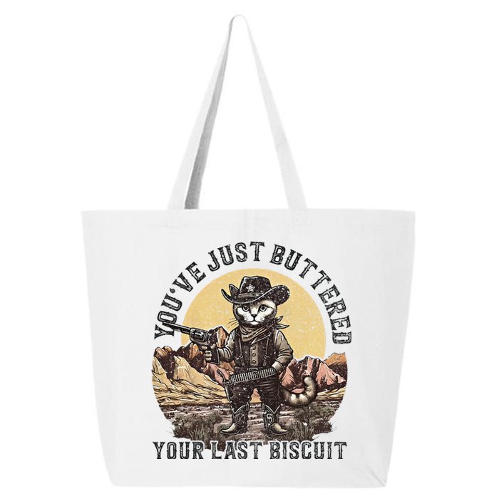 YouVe Just Buttered Your Last Biscuit Western Cat Cowboy 25L Jumbo Tote