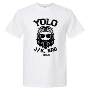 Yolo Jk Brb Jesus Funny Easter Day Ressurection Christians Garment-Dyed Heavyweight T-Shirt