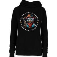 YouVe Just Buttered Your Last Biscuit Western Cat Womens Funnel Neck Pullover Hood