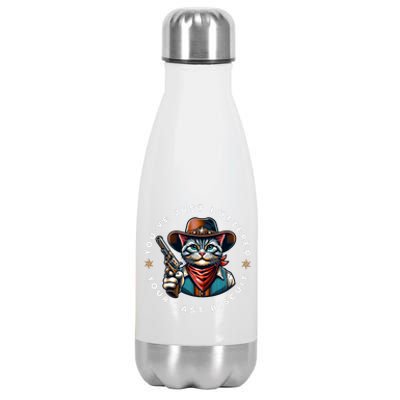 YouVe Just Buttered Your Last Biscuit Western Cat Stainless Steel Insulated Water Bottle