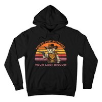 YouVe Just Buttered Your Last Biscuit Western Cat Cowboy Hoodie