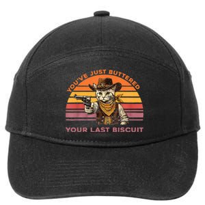 YouVe Just Buttered Your Last Biscuit Western Cat Cowboy 7-Panel Snapback Hat