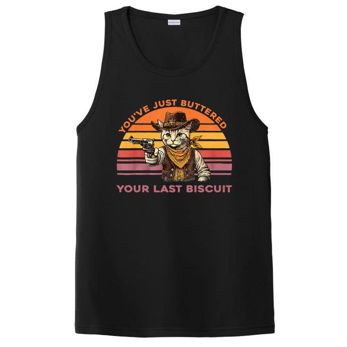 YouVe Just Buttered Your Last Biscuit Western Cat Cowboy PosiCharge Competitor Tank