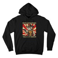 YouVe Just Buttered Your Last Biscuit Western Cat Cowboy Hoodie