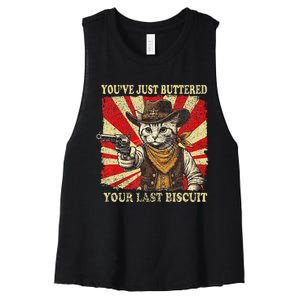 YouVe Just Buttered Your Last Biscuit Western Cat Cowboy Women's Racerback Cropped Tank