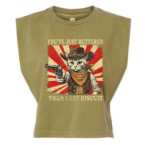 YouVe Just Buttered Your Last Biscuit Western Cat Cowboy Garment-Dyed Women's Muscle Tee