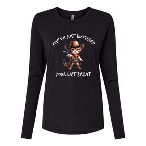 YouVe Just Buttered Your Last Biscuit Western Cat Cowboy Womens Cotton Relaxed Long Sleeve T-Shirt