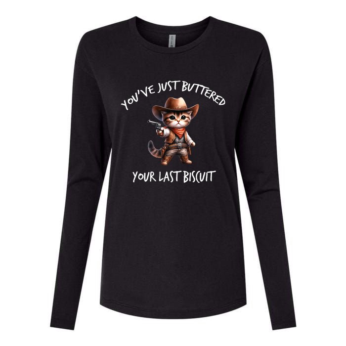 YouVe Just Buttered Your Last Biscuit Western Cat Cowboy Womens Cotton Relaxed Long Sleeve T-Shirt