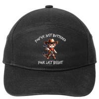 YouVe Just Buttered Your Last Biscuit Western Cat Cowboy 7-Panel Snapback Hat