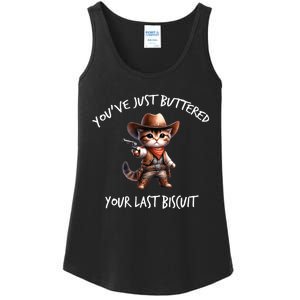 YouVe Just Buttered Your Last Biscuit Western Cat Cowboy Ladies Essential Tank