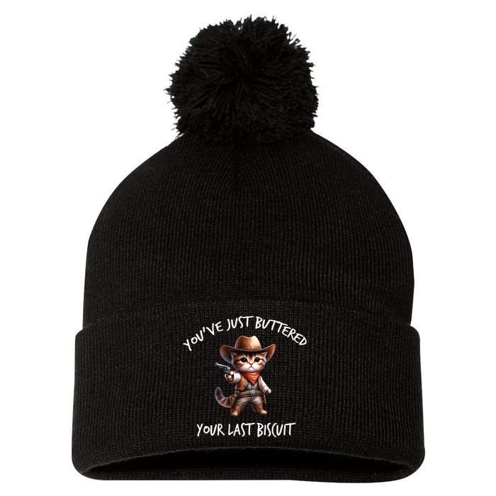 YouVe Just Buttered Your Last Biscuit Western Cat Cowboy Pom Pom 12in Knit Beanie