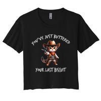 YouVe Just Buttered Your Last Biscuit Western Cat Cowboy Women's Crop Top Tee