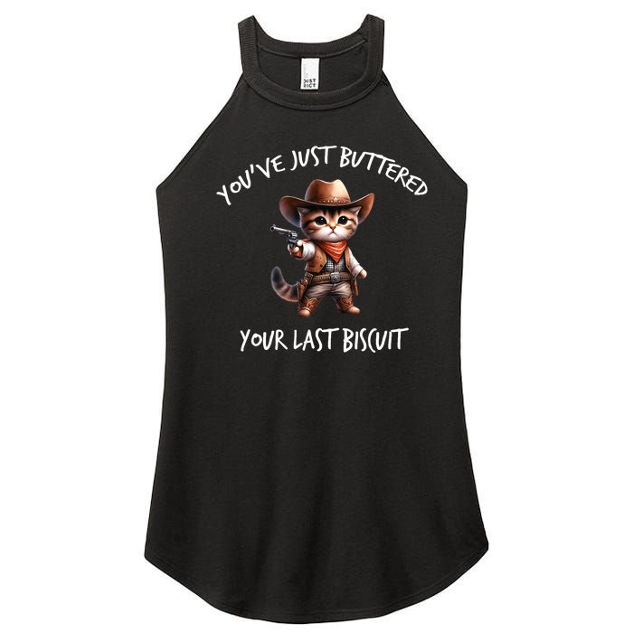 YouVe Just Buttered Your Last Biscuit Western Cat Cowboy Women's Perfect Tri Rocker Tank