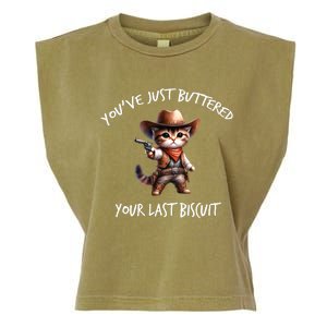 YouVe Just Buttered Your Last Biscuit Western Cat Cowboy Garment-Dyed Women's Muscle Tee