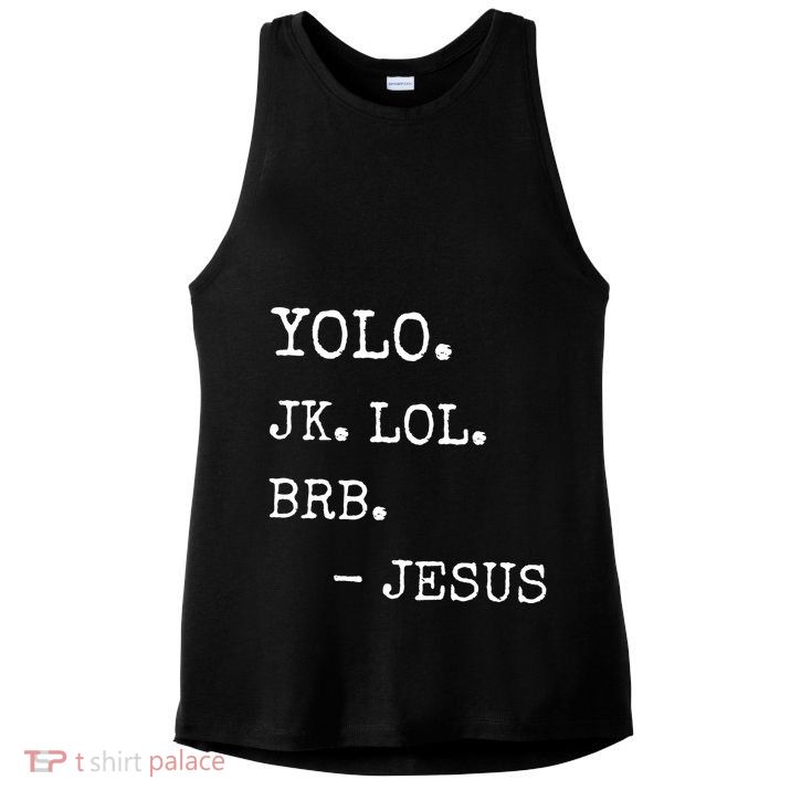 Yolo Jk Brb Jesus Ladies PosiCharge Tri-Blend Wicking Tank