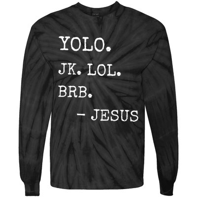 Yolo Jk Brb Jesus Tie-Dye Long Sleeve Shirt