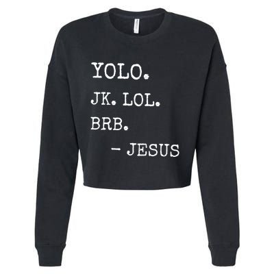 Yolo Jk Brb Jesus Cropped Pullover Crew
