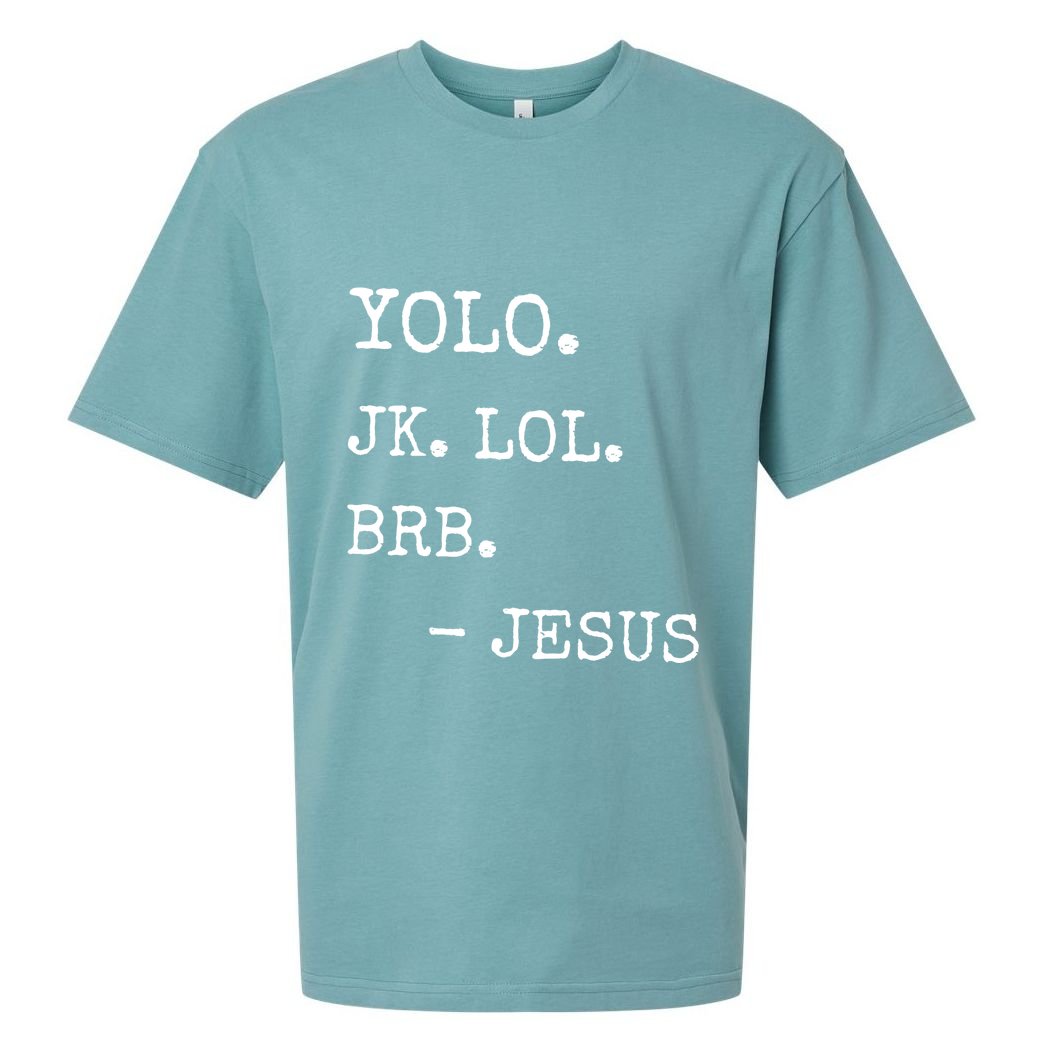 Yolo Jk Brb Jesus Sueded Cloud Jersey T-Shirt