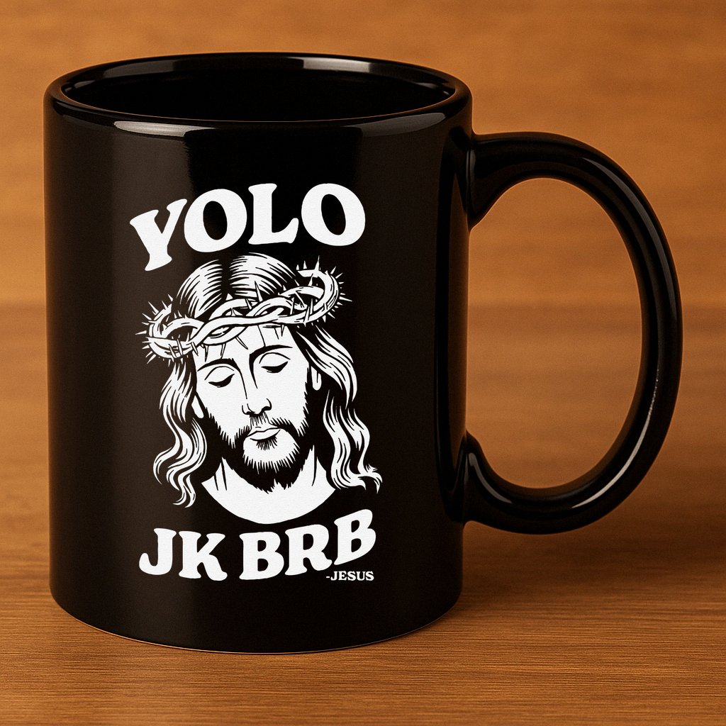 Yolo Jk Brb – Funny Christian Easter Resurrection Jesus 11oz C Handle Ceramic Mug
