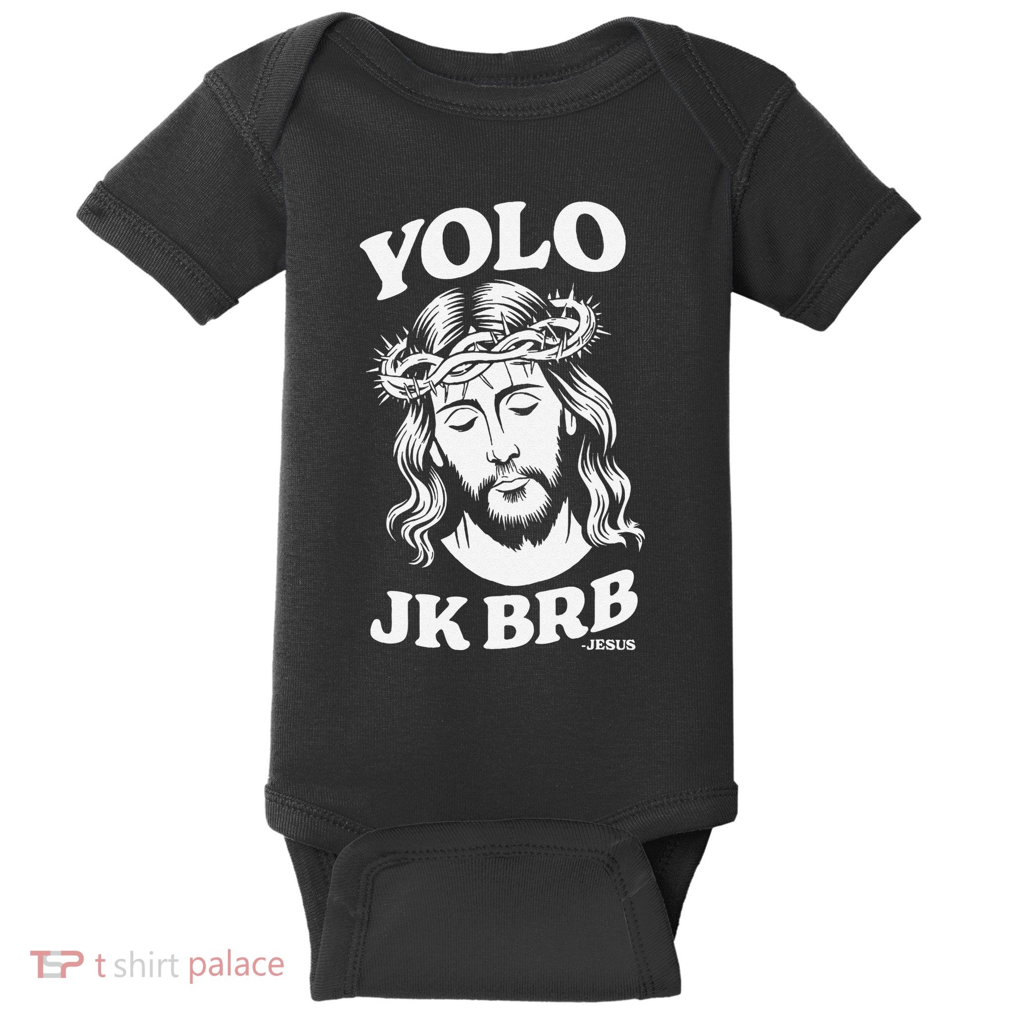 Yolo Jk Brb – Funny Christian Easter Resurrection Jesus Baby Bodysuit