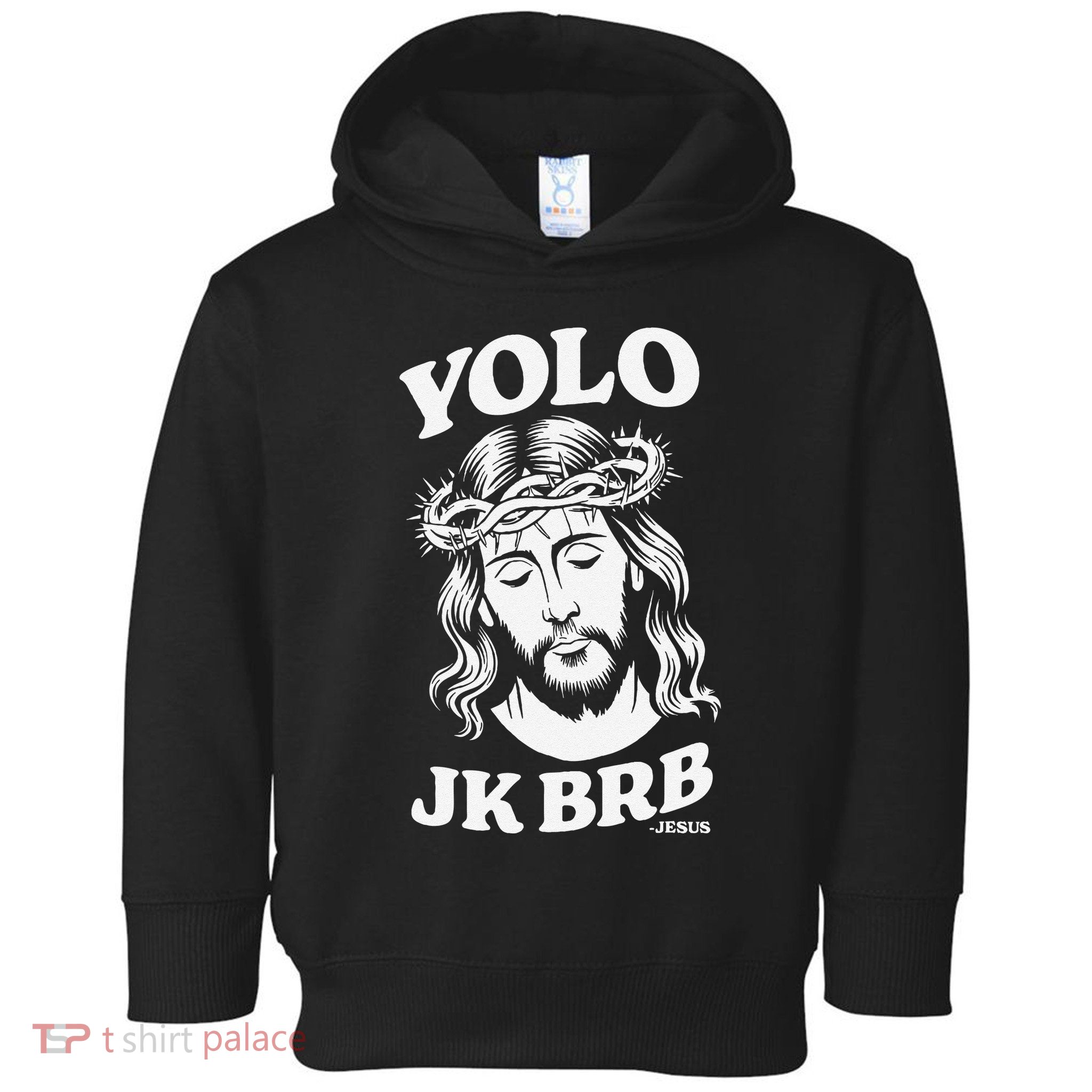 Yolo Jk Brb – Funny Christian Easter Resurrection Jesus Toddler Hoodie