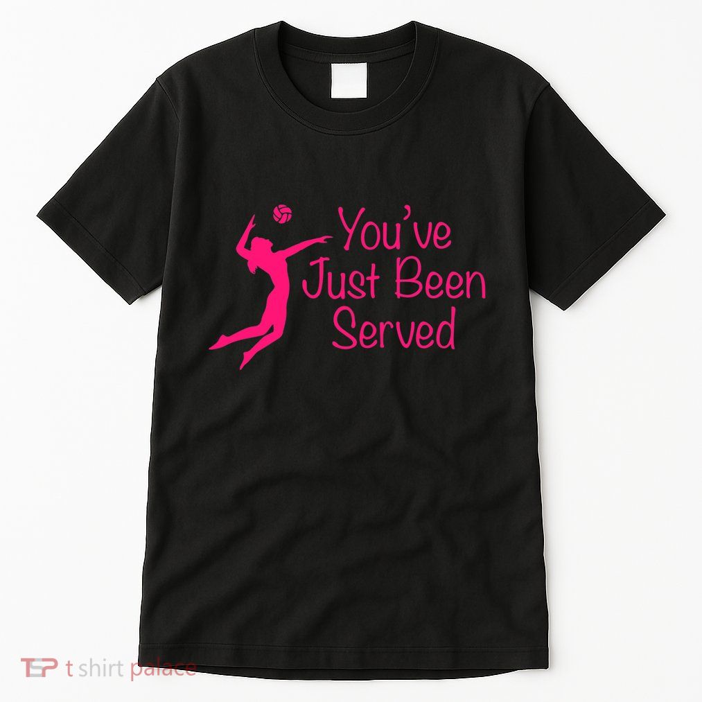 You've Just Been Served Volleyball Tall T-Shirt