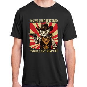 Youve Just Buttered Your Last Biscuit Western Cat Cowboy Adult ChromaSoft Performance T-Shirt