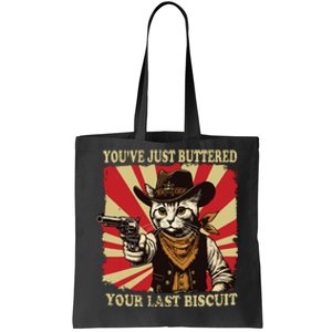 Youve Just Buttered Your Last Biscuit Western Cat Cowboy Tote Bag