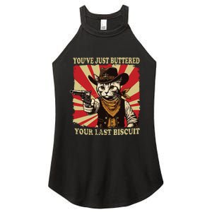 Youve Just Buttered Your Last Biscuit Western Cat Cowboy Women's Perfect Tri Rocker Tank