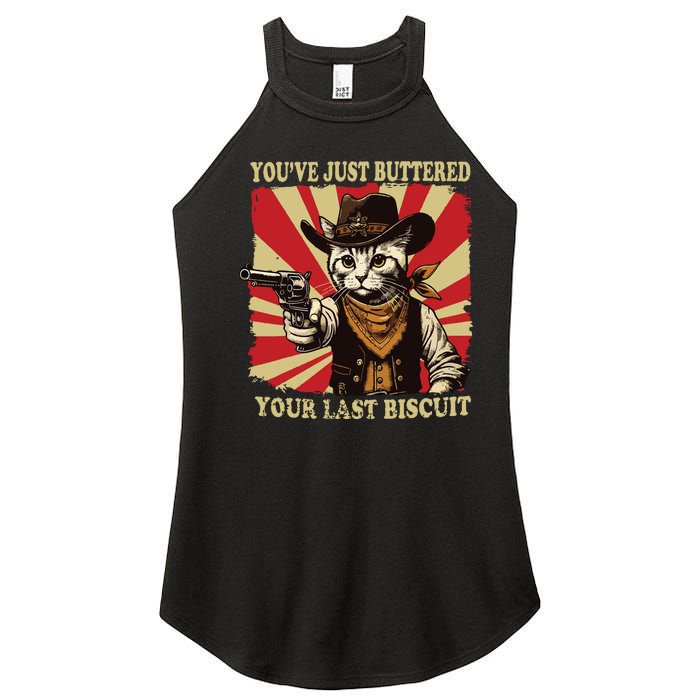 Youve Just Buttered Your Last Biscuit Western Cat Cowboy Women's Perfect Tri Rocker Tank