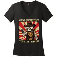 Youve Just Buttered Your Last Biscuit Western Cat Cowboy Women's V-Neck T-Shirt