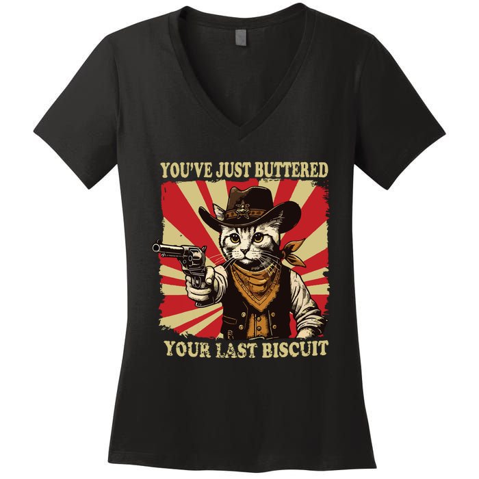 Youve Just Buttered Your Last Biscuit Western Cat Cowboy Women's V-Neck T-Shirt