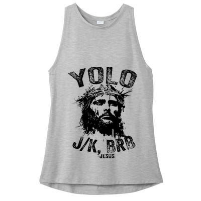 Yolo Jk Brb Jesus Funny Resurrection Christians Easter Day Ladies PosiCharge Tri-Blend Wicking Tank