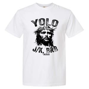 Yolo Jk Brb Jesus Funny Resurrection Christians Easter Day Garment-Dyed Heavyweight T-Shirt