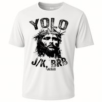 Yolo Jk Brb Jesus Funny Resurrection Christians Easter Day Cooling Performance Crew T-Shirt