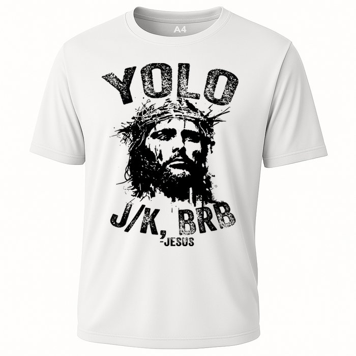 Yolo Jk Brb Jesus Funny Resurrection Christians Easter Day Cooling Performance Crew T-Shirt