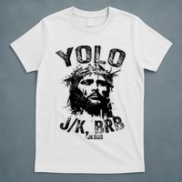 Yolo Jk Brb Jesus Funny Resurrection Christians Easter Day T-Shirt