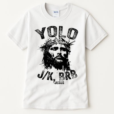 Yolo Jk Brb Jesus Funny Resurrection Christians Easter Day Tall T-Shirt