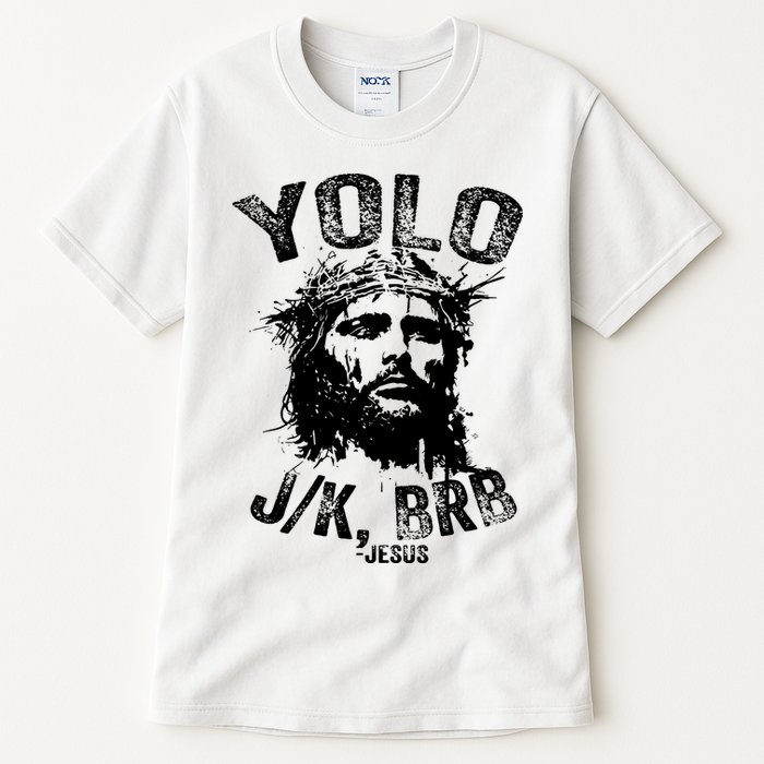 Yolo Jk Brb Jesus Funny Resurrection Christians Easter Day Tall T-Shirt