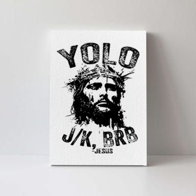 Yolo Jk Brb Jesus Funny Resurrection Christians Easter Day Canvas