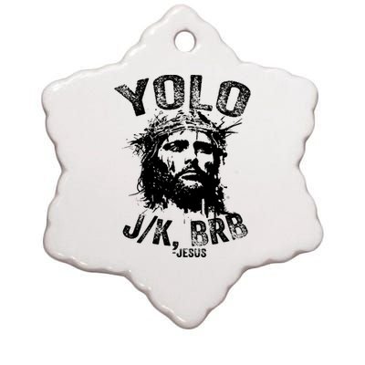 Yolo Jk Brb Jesus Funny Resurrection Christians Easter Day Ceramic Star Ornament