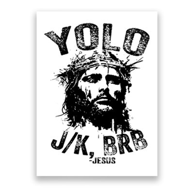 Yolo Jk Brb Jesus Funny Resurrection Christians Easter Day Poster