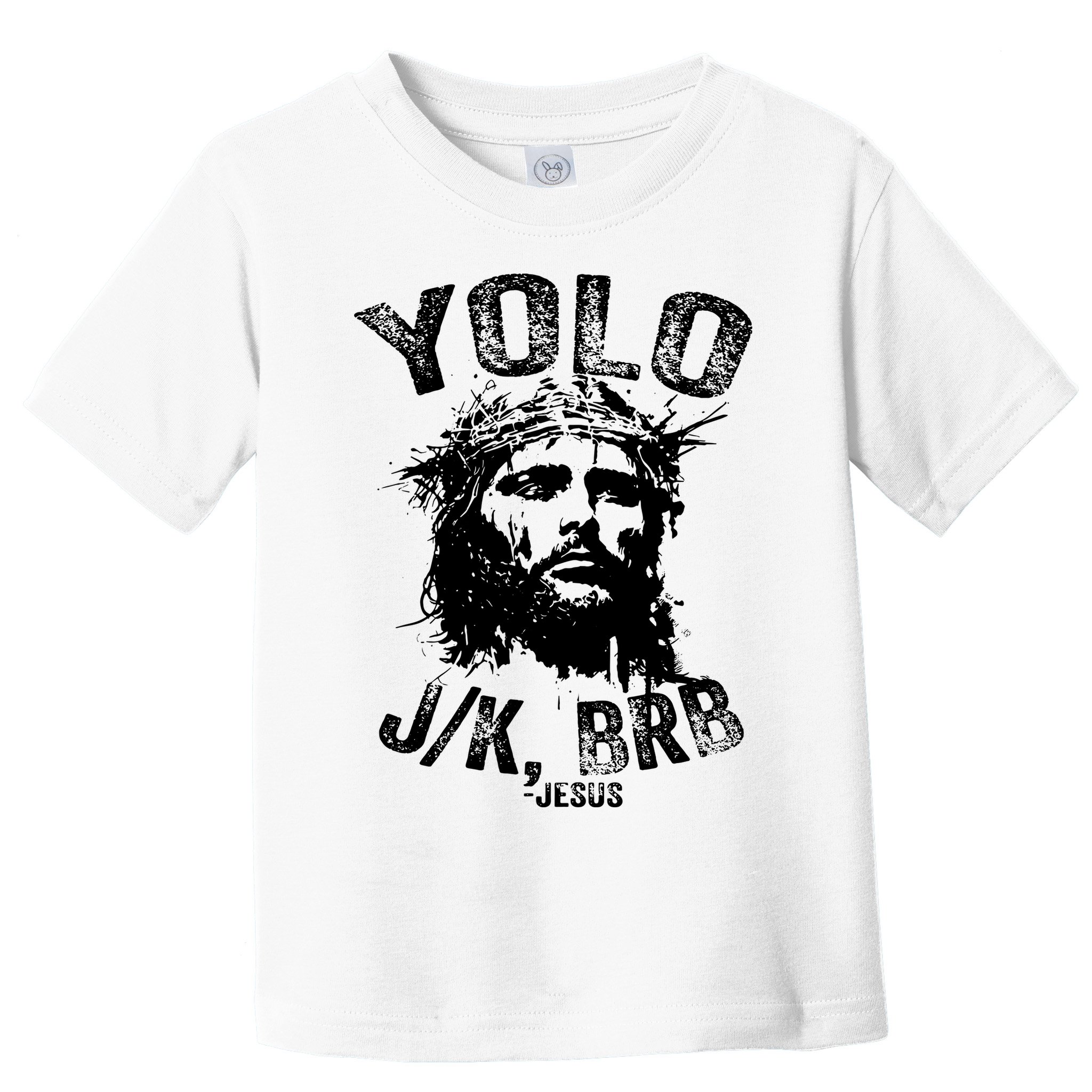 Yolo Jk Brb Jesus Funny Resurrection Christians Easter Day Toddler T-Shirt