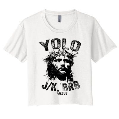 Yolo Jk Brb Jesus Funny Resurrection Christians Easter Day Women's Crop Top Tee