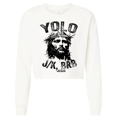 Yolo Jk Brb Jesus Funny Resurrection Christians Easter Day Cropped Pullover Crew