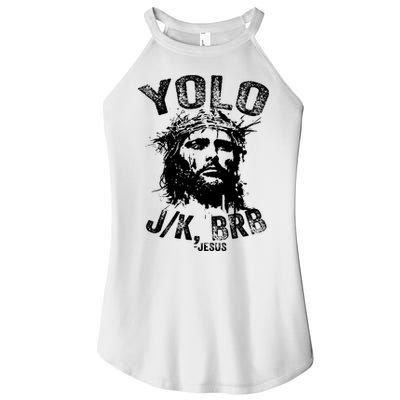 Yolo Jk Brb Jesus Funny Resurrection Christians Easter Day Women's Perfect Tri Rocker Tank