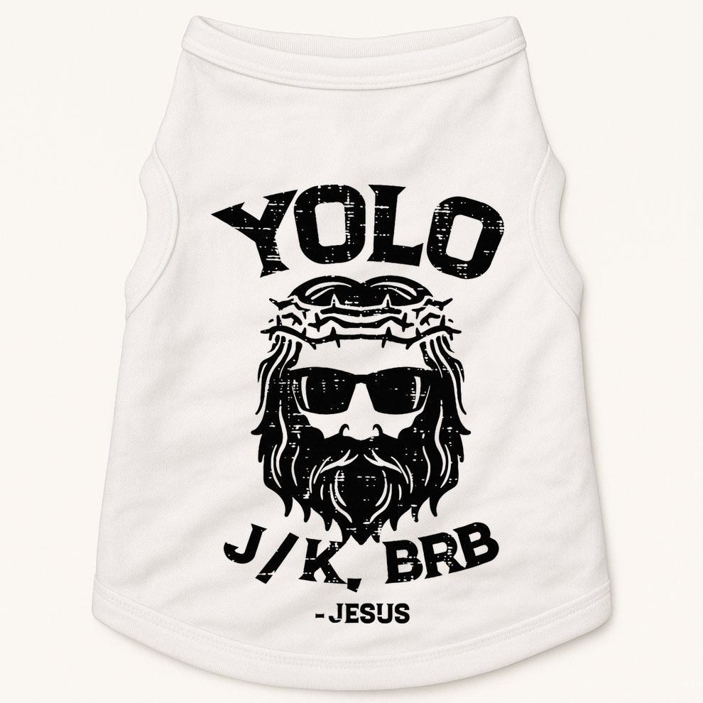 Yolo Jk Brb Jesus Funny Easter Day Ressurection Christians Doggie Tank