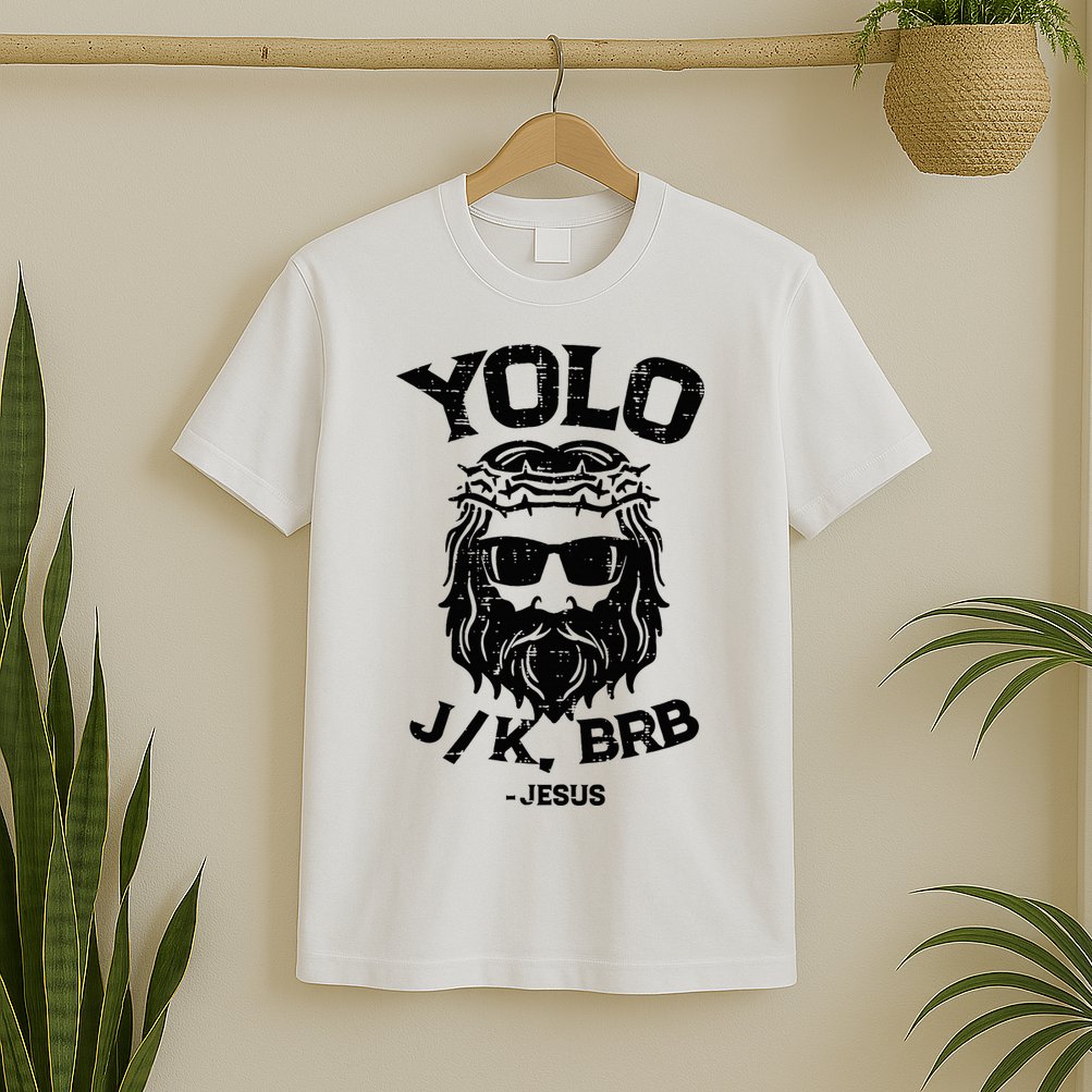 Yolo Jk Brb Jesus Funny Easter Day Ressurection Christians T-Shirt