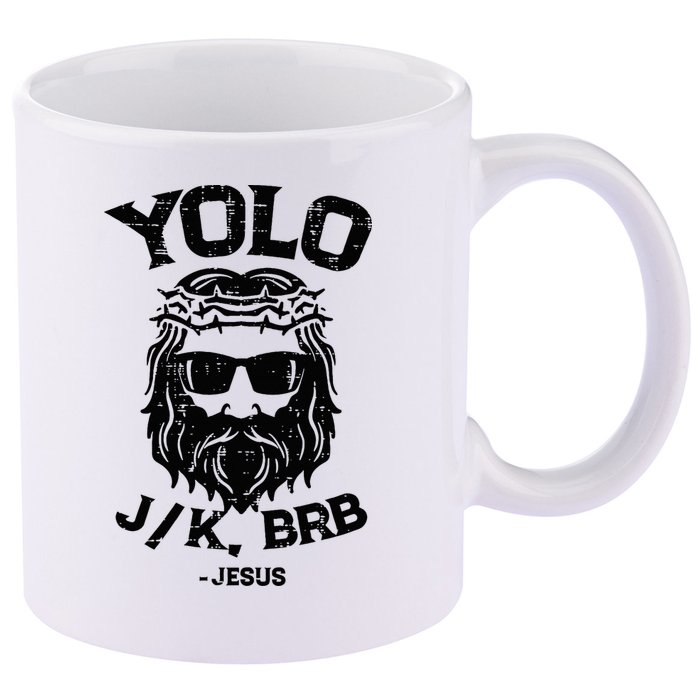 Yolo Jk Brb Jesus Funny Easter Day Ressurection Christians 11oz C Handle Ceramic Mug